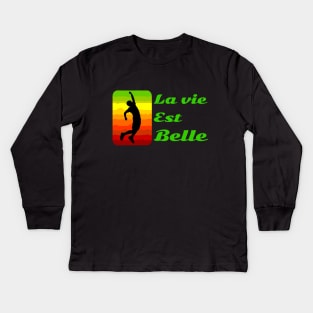 La vie est belle! Kids Long Sleeve T-Shirt